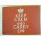    Keep calm and carry on